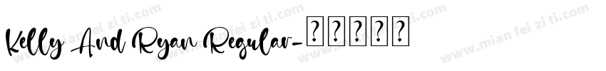 Kelly And Ryan Regular字体转换